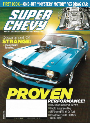 SUPER CHEVY 2007 MAR - YUNIK TURBO VEGA, LS1/6-SPEED/IRS '69, L98 MODS